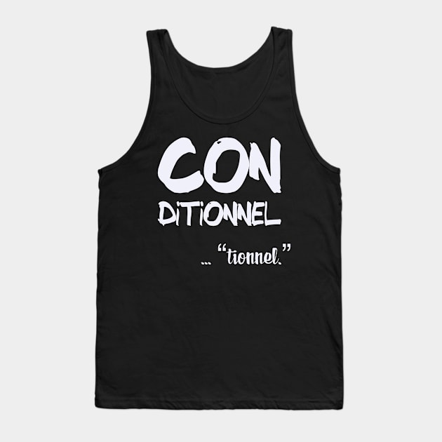 Conditionnel Tank Top by nathalieaynie